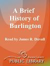 A Brief History of Burlington [WMA Audiobook]